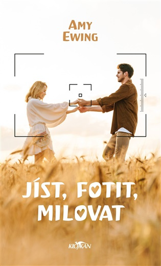 Jíst, fotit, milovat -  Amy Ewing