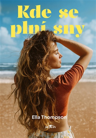 Kde se plní sny -  Ella Thompson