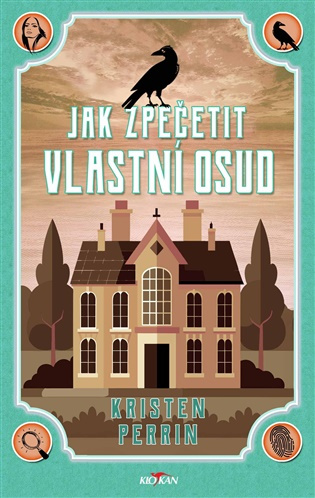 Jak zpečetit vlastní osud -  Kristen Perrin