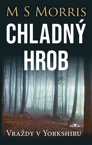 Vraždy v Yorkshiru - Chladný hrob -  M. S. Morris