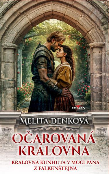 Očarovaná královna (Královna Kuhnuta v moci pana z Falkenštejna) - Melita Denková