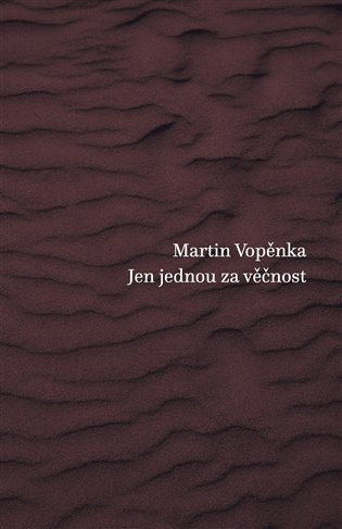 Jen jednou za věčnost