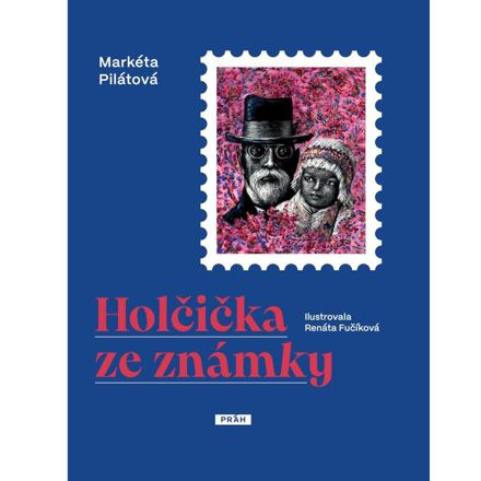Holčička ze známky - Markéta Pilátová