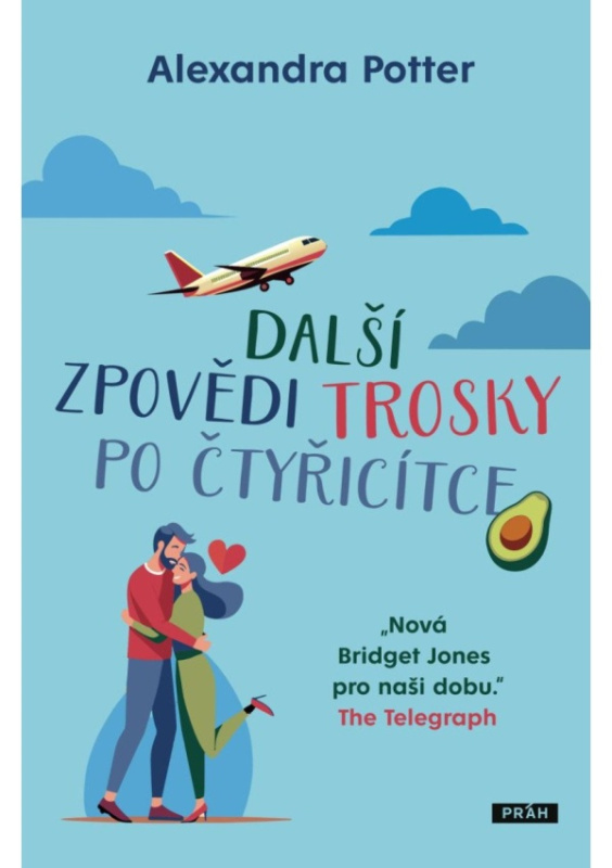 Další zpovědi trosky po čtyřicítce - Alexandra Potter