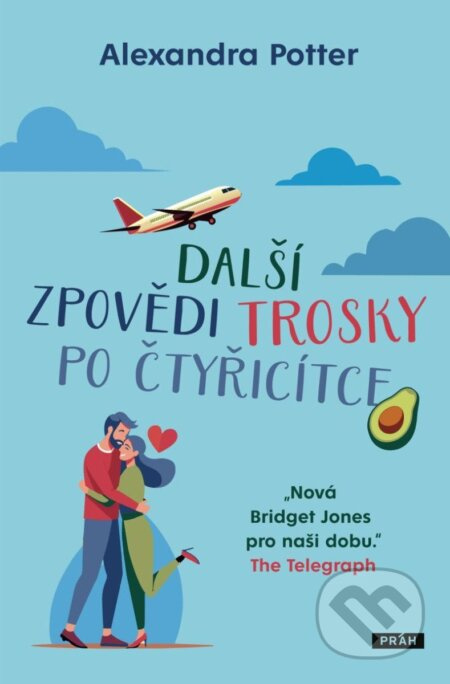 Další zpovědi trosky po čtyřicítce - Alexandra Potter