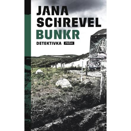 Bunkr - Jana Schrevel-Truhličková