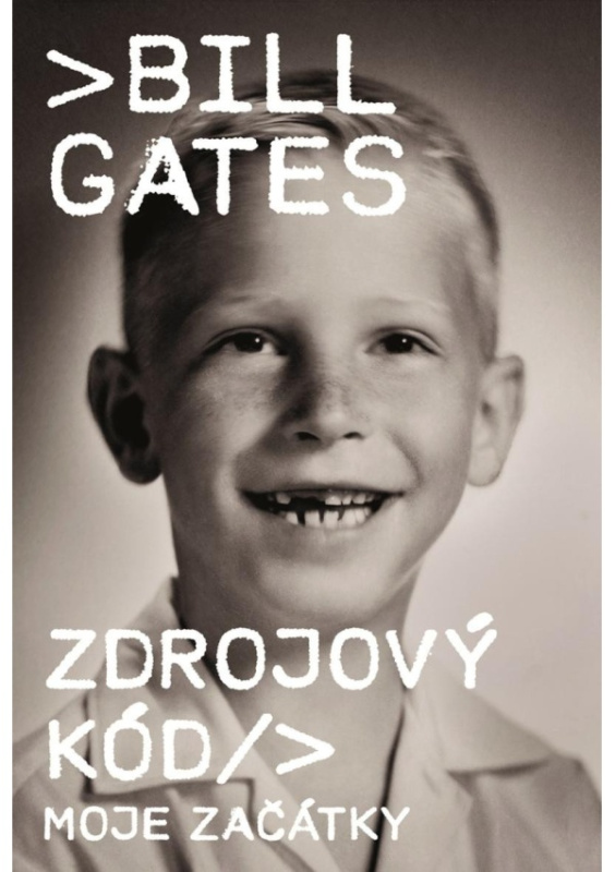 Zdrojový kód - Moje začátky - Bill Gates