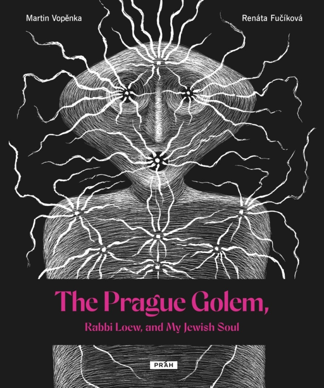 The Prague Golem, Rabbi Loew, and My Jewish Soul - Martin Vopěnka, Renáta Fučíková (ilustrátor) - kniha z kategorie Mýty, pověsti a legendy