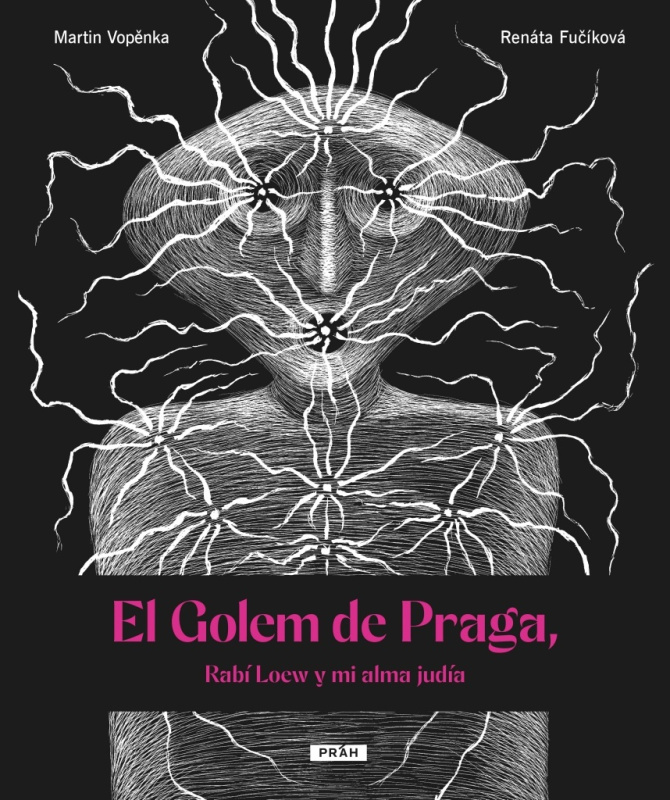 El Golem de Praga, Rabí Loew y mi alma judía - Martin Vopěnka, Renáta Fučíková (ilustrátor) - kniha z kategorie Mýty, pověsti a legendy