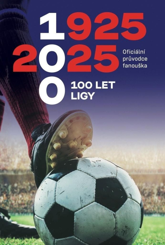 1925-2025 100 let ligy (Oficiální průvodce fanouška) - kniha z kategorie Historie