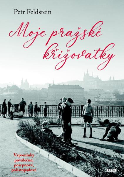 Moje pražské křižovatky