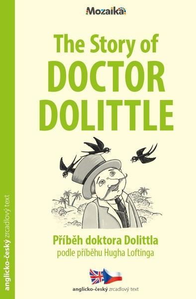 Příběh doktora Dolittla / The Story of Doctor Dolittle - Zrcadlová četba (A1 - A2),Příběh doktora Dolittla / The Story of Doctor Dolittle - Zrcadlová