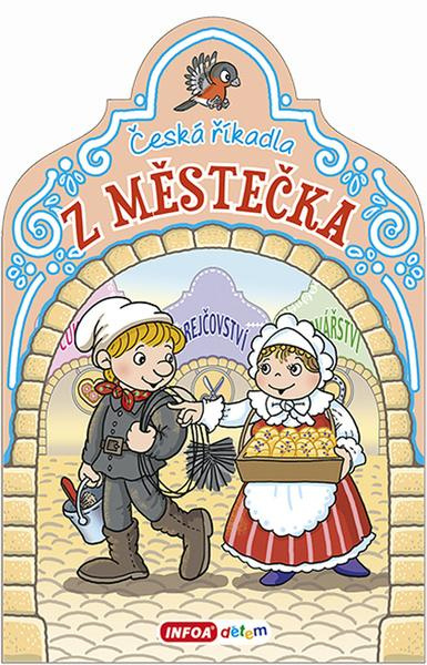 Česká říkadla z městečka Ing. Stanislav Soják-INFOA