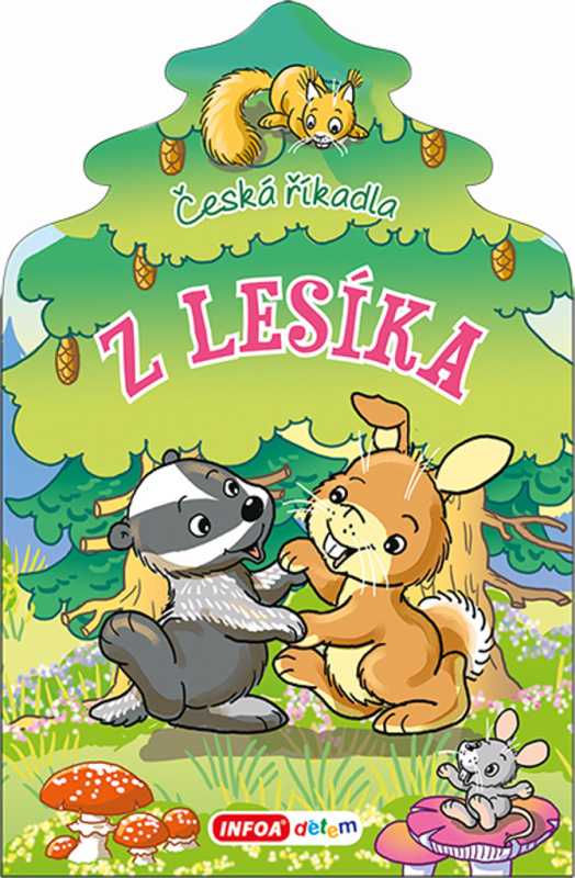 Česká říkadla z lesíka Ing. Stanislav Soják-INFOA