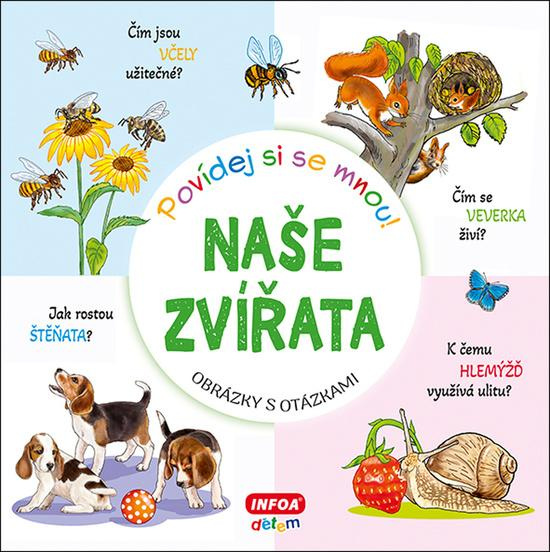 Povídej si se mnou! Naše zvířata Ing. Stanislav Soják-INFOA