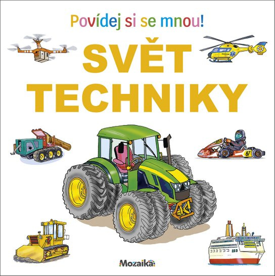 Svět techniky Povídej si se mnou! -  Autor Neuveden