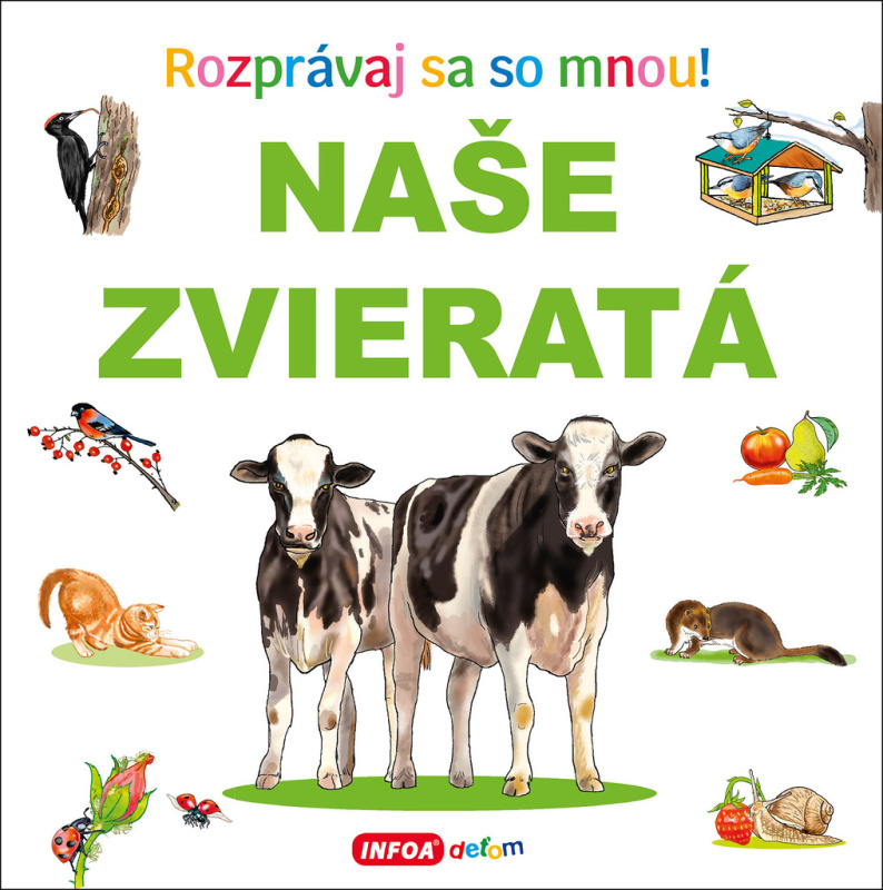 Naše zvieratá (Rozprávaj sa so mnou!) - kniha z kategorie Naučné knihy