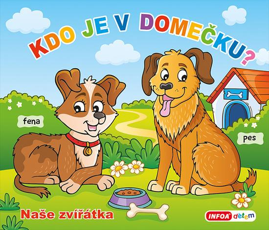 Kdo je v domečku? Naše zvířátka INFOA International s.r.o.