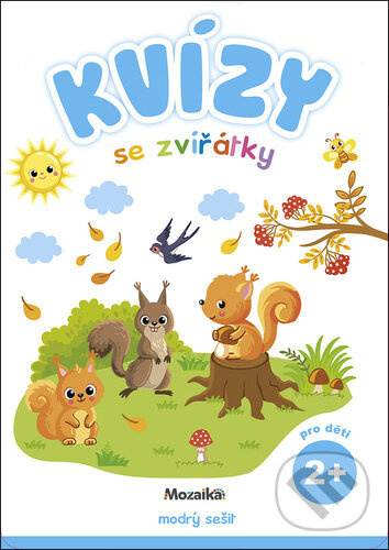 Kvízy se zvířátky 2+ -  Autor Neuveden