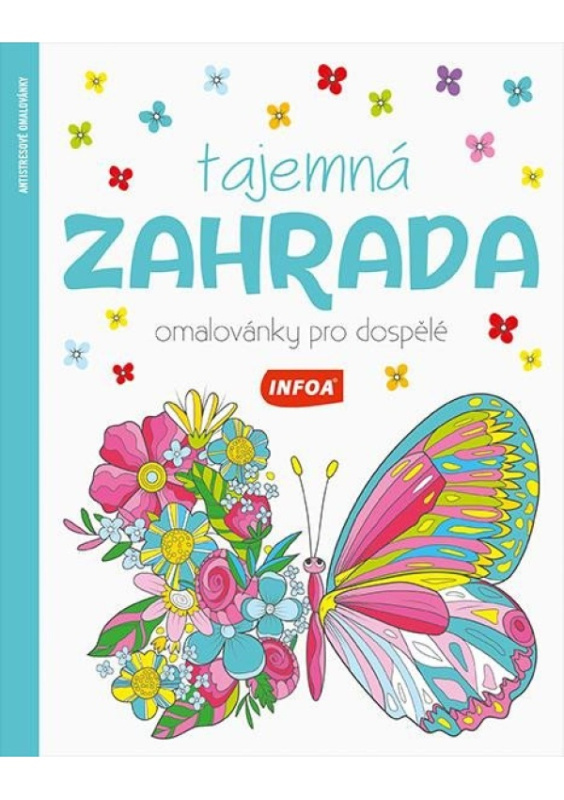 Tajemná zahrada - Omalovánky pro dospělé INFOA International s.r.o.