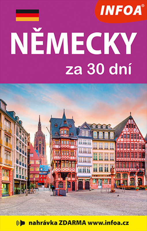 Německy za 30 dní (nahrávka na internetu) Ing. Stanislav Soják-INFOA
