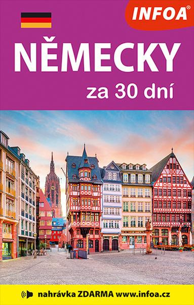 Německy za 30 dní (nahrávka na internetu) Ing. Stanislav Soják-INFOA