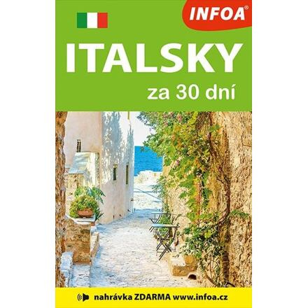 Italsky za 30 dní (nahrávka na internetu) Ing. Stanislav Soják-INFOA