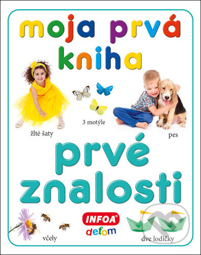 Moja prvá kniha Prvé znalosti - kniha z kategorie Beletrie pro děti