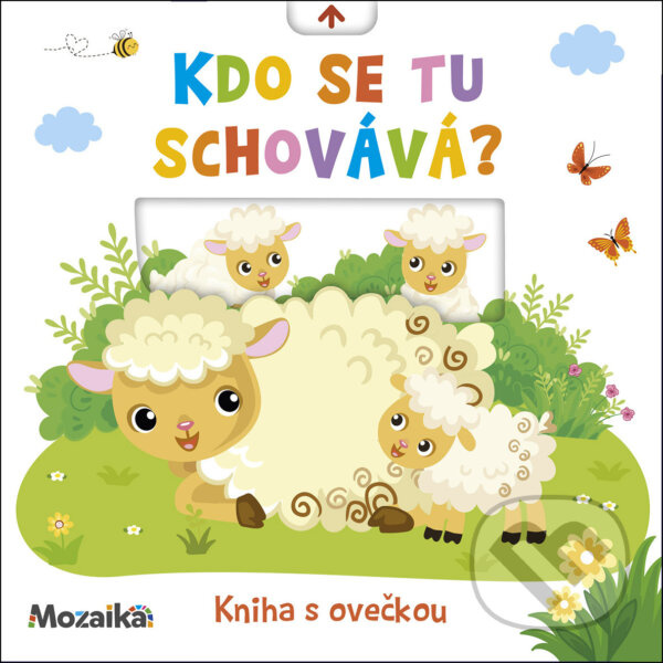 Kdo se tu schovává? Kniha s ovečkou -  Autor Neuveden
