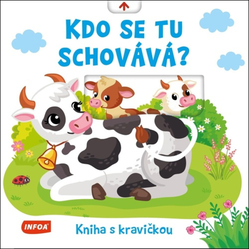 Kdo se tu schovává? Kniha s kravičkou -  Autor Neuveden