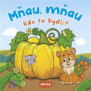 Kdo tu bydlí? Mňau, mňau - kniha z kategorie Naučné knihy