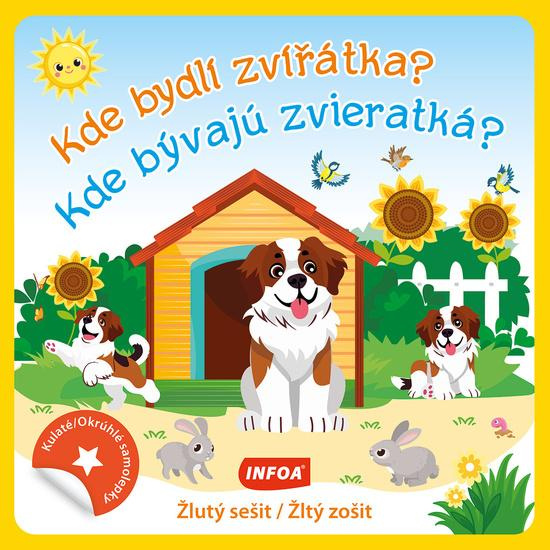 Kulaté samolepky Kde bydlí zvířátka? / Kde bývajú zvieratká? - žlutý sešit /zošit