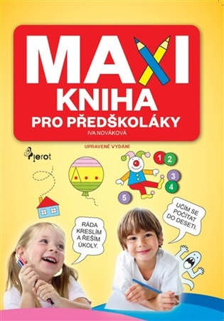 Maxikniha pro předškoláky - Iva Nováková,Maxikniha pro předškoláky - Iva Nováková - kniha z kategorie Predškolská pedagogika