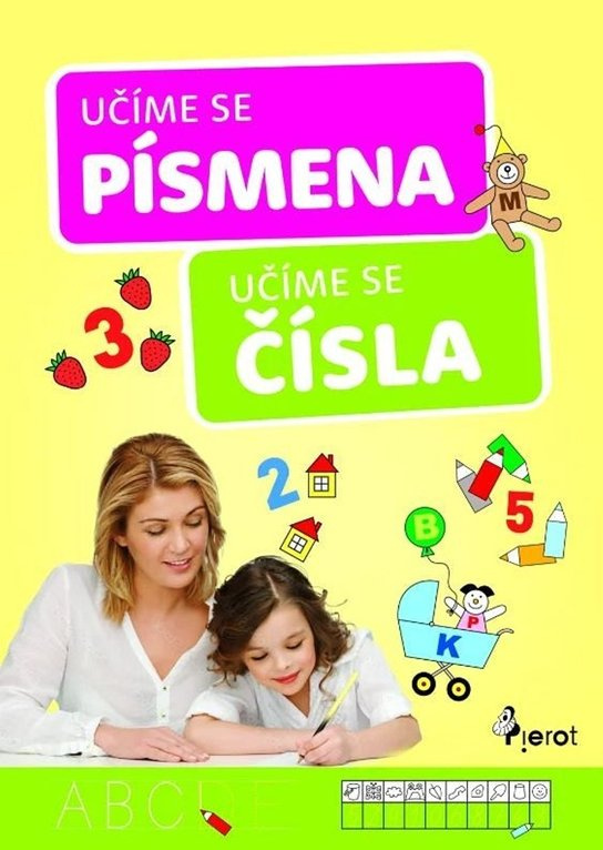 Učíme se písmena, učíme se čísla - Iva Nováková
