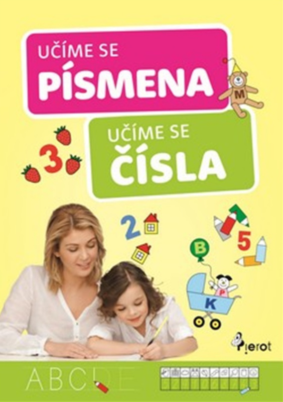 Učíme se písmena, učíme se čísla - Iva Nováková