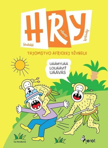 HRY Tajomstvo africkej džungle - Iva Nováková - kniha z kategorie Hlavolamy, doplňovačky, úkoly