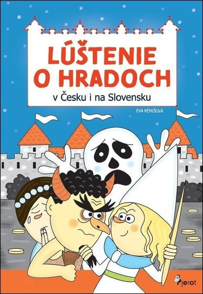 Lúštenie o hradoch v Čechách aj na Slovensku - Eva Rémišová - kniha z kategorie Hlavolamy, doplňovačky, úkoly