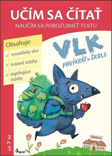 Vlk prvýkrát v škole (Učím sa čítať, naučím sa porozumieť textu) - kniha z kategorie Beletrie pro děti