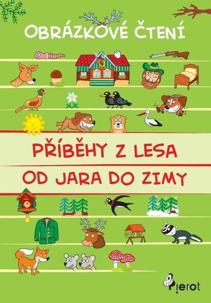 Příběhy z lesa od jara do zimy - Obrázkové čtení - -