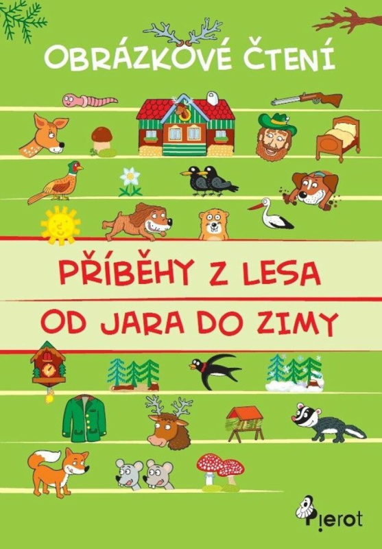 Příběhy z lesa od jara do zimy - Obrázkové čtení - -