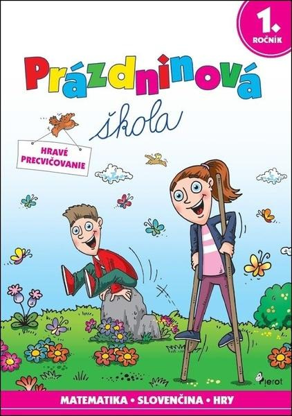 Prázdninová škola 1. ročník (Hravé precvičovanie) - Petr Šulc, Petr Palma - kniha z kategorie Základní školy