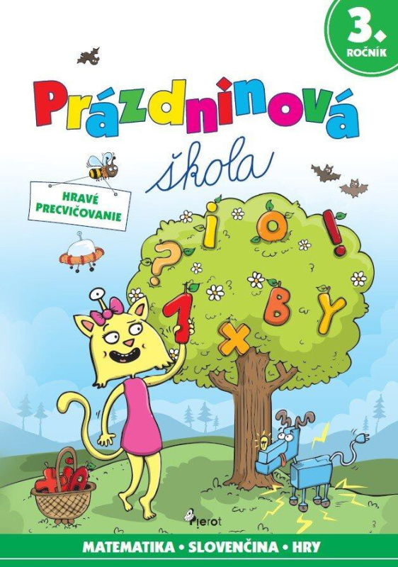 Prázdninová škola 3. ročník (Hravé precvičovanie) - Petr Šulc, Libor Drobný - kniha z kategorie Základní školy