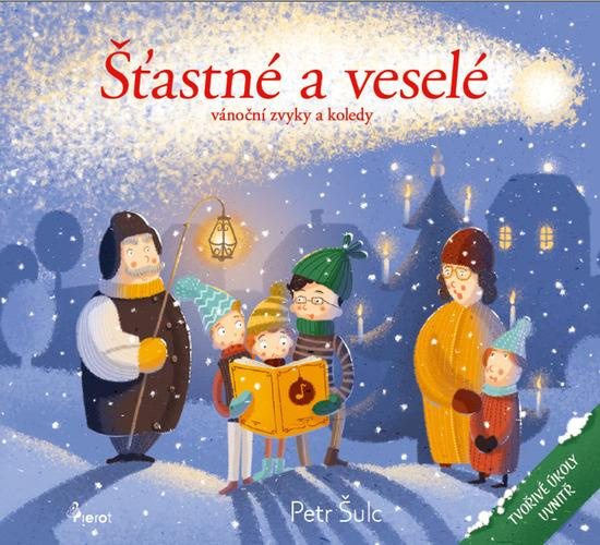 Šťastné a veselé Vánoční zvyky a koledy -  ing. Petr Šulc Ph.D.