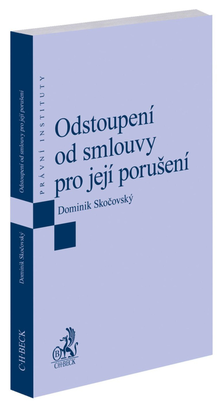 Odstoupení od smlouvy pro její porušení - Dominik Skočovský - kniha z kategorie Obchodní právo