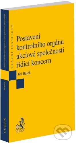Postavení kontrolního orgánu akciové společnosti řídicí koncern - kniha z kategorie Obchod
