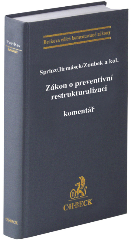 Zákon o preventivní restrukturalizaci (komentář) - Hynek Zoubek, Petr Sprinz, Tomáš Jirmásek - kniha z kategorie Právo