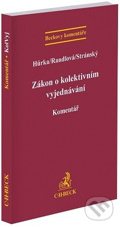 Zákon o kolektivním vyjednávání. Komentář - Petr Hůrka - kniha z kategorie Ekonomie
