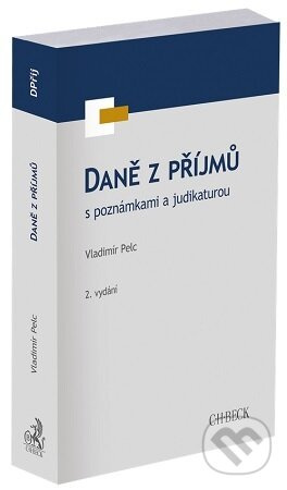 Daně z příjmů s poznámkami a judikaturou - Vladimír Pelc - kniha z kategorie Daně