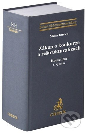 Zákon o konkurze a reštrukturalizácii. Komentár. - Milan Ďurica - kniha z kategorie Obchodní právo