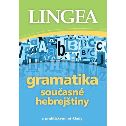 Gramatika současné hebrejštiny - Jana Valová, kolektiv autorů